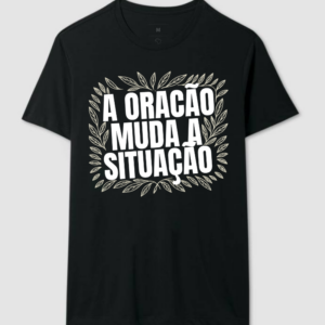 "A ORAÇÃO MUDA A SITUAÇÃO"